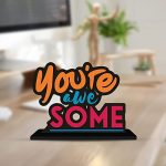 Artvibes Wooden You’re Awesome Quote Table Decor For Office Desk | Home Decoration | Living Room | Modern Art Wood Showpiece Home Decor Gifting Item (SP_1109)