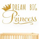 GADGETS WRAP Dream Big Princess with Crown Wall Decal Removable Vinyl Sticker for Girls Nursery Home Decor Mural WS30 (Gold)